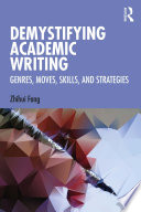 Demystifying academic writing : genres, moves, skills, and strategies /