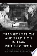 Transformation and tradition in 1960s British cinema /