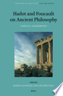 Hadot and Foucault on Ancient Philosophy : Critical Assessments.