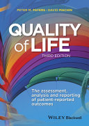 The quality of life : the assessment, analysis and reporting of patient-reported outcomes /