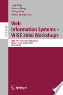 Web information systems--WISE 2006 workshops : WISE 2006 international workshops, Wuhan, China, October 23-26, 2006 : proceedings /