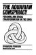 The Aquarian conspiracy : personal and social transformation in the 1980s /