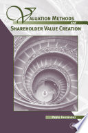 Valuation methods and shareholder value creation /
