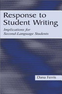Response to student writing : implications for second language students /