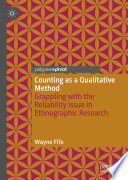 Counting as a qualitative method : grappling with the reliability issue in ethnographic research /