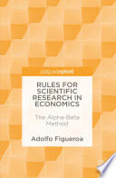 Rules for scientific research in economics : the alpha-beta method /