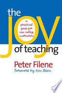 The joy of teaching : a practical guide for new college instructors /