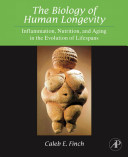 The biology of human longevity : inflammation, nutrition, and aging in the evolution of life spans /
