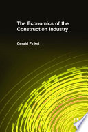 The economics of the construction industry /
