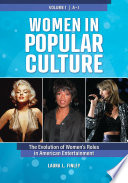 Women in popular culture : the evolution of women's roles in American entertainment /