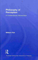 Philosophy of perception : a contemporary introduction /
