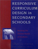 Responsive curriculum design in secondary schools : meeting the diverse needs of students /