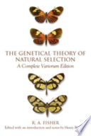 The genetical theory of natural selection : by R.A. Fisher ; edited with a foreword and notes by J.H. Bennett.