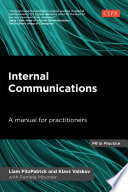 Internal communications : a manual for practitioners /