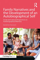 Family narratives and the development of an autobiographical self : social and cultural perspectives on autobiographical memory /