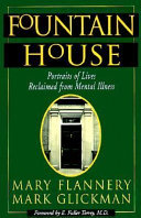 Fountain House : portraits of lives reclaimed from mental illness /