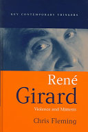 René Girard : violence and mimesis /