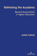 Rethinking the academy : beyond Eurocentrism in higher education /
