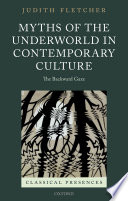 Myths of the underworld in contemporary culture : the backward gaze /