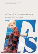 Fashion & sustainability : design for change /