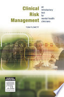 Clinical risk management : an introductory text for mental health clinicians /