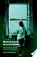 Making social science matter : why social inquiry fails and how it can succeed again /