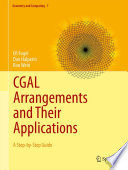 CGAL arrangements and their applications : a step-by-step guide /