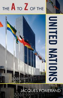The A to Z of the United Nations /