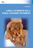 Clinical psychomotor skills : clinical assessment for midwives /