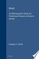 Rindi : an ethnographic study of a traditional domain in eastern Sumba /