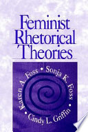 Feminist rhetorical theories /
