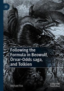 Following the formula in Beowulf, Örvar-Odds saga, and Tolkien /