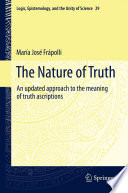 The nature of truth : an updated approach to the meaning of truth ascriptions /