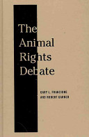 The animal rights debate : abolition or regulation? /