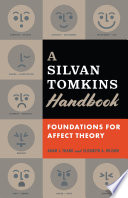 A Silvan Tomkins handbook : foundations for affect theory /