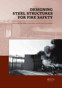 Designing steel structures for fire safety /
