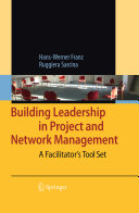 Building leadership in project and network management : a facilitator's tool set /