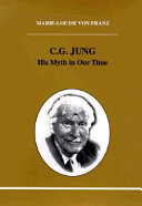C.G. Jung : his myth in our time /