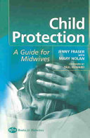 Child protection : a guide for midwives /