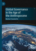 Global governance in the age of the Anthropocene /