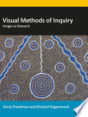 Visual methods of inquiry : images as research /