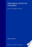 The moral status of children : essays on the rights of the child /