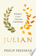 Julian : Rome's Last Pagan Emperor.