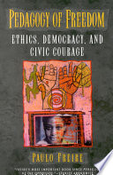 Pedagogy of freedom : ethics, democracy, and civic courage /