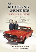 Mustang genesis : the creation of the pony car /