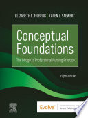 Conceptual foundations : the bridge to professional nursing practice /