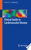 Clinical guide to cardiovascular disease /