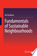 Fundamentals of sustainable neighbourhoods /