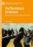 Performance activism : precursors and contemporary pioneers /