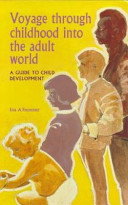 Voyage through childhood into the adult world : a guide to child development /